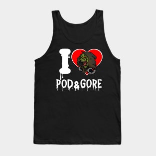 I <3 Pod & Gore Tank Top